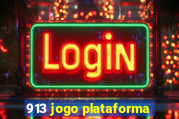 913 jogo plataforma